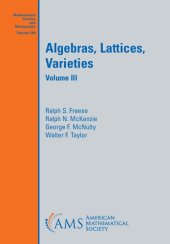 book Algebras, Lattices, Varieties (Mathematical Surveys and Monographs, 269)