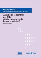 book Análisis de la demanda por TICs: ¿Qué es y cómo medir la pobreza digital?