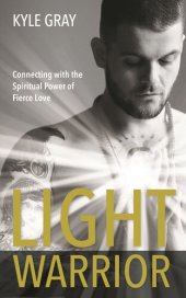 book Light Warrior: The Spiritual Power of Fierce Love