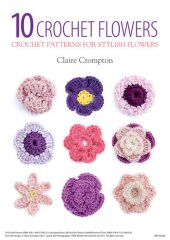 book 10 Crochet Flowers