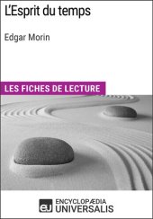 book L'Esprit du temps d'Edgar Morin: Les Fiches de lecture d'Universalis