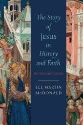 book The Story of Jesus in History and Faith: An Introduction