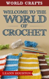 book Welcome to the World of Crochet