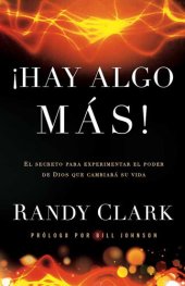 book Hay algo más: El secreto para experimentar el poder de Dios que cambiará su vida