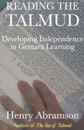 book Reading the Talmud: Developing Independence in Gemara Learning