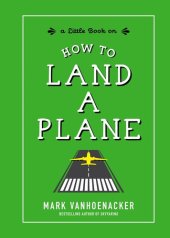 book How to Land a Plane