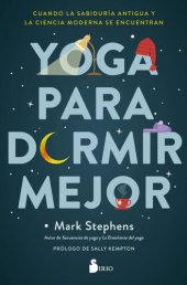 book YOGA PARA DORMIR MEJOR: Cuando la sabiduría antigua y la ciencia moderna se encuentran