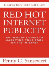 book Red Hot Internet Publicity: An Insider's Guide to Promoting Your Book on the Internet