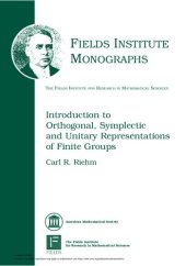 book Introduction to Orthogonal, Symplectic and Unitary Representations of Finite Groups