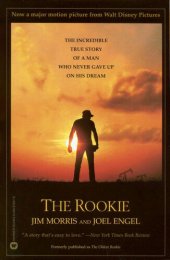 book The Rookie: The Incredible True Story of a Man Who Never Gave Up on His Dream