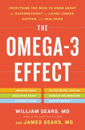 book The Omega-3 Effect: Everything You Need to Know About the Super Nutrient for Living Longer, Happier, and Healthier