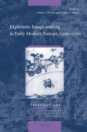 book Ekphrastic Image-making in Early Modern Europe, 1500–1700