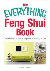 book The Everything Feng Shui Book: Create Harmony and Peace in Any Room