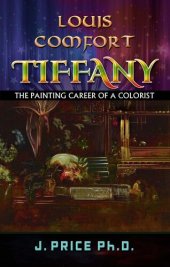 book Louis Comfort Tiffany: The Painting Career of a Colorist