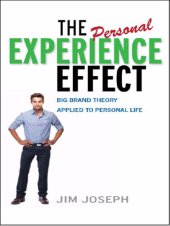 book The Personal Experience Effect: Big Brand Theory Applied to Personal Life