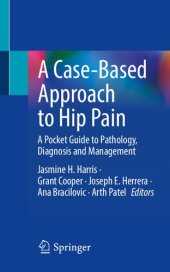 book A Case-Based Approach to Hip Pain: A Pocket Guide to Pathology, Diagnosis and Management