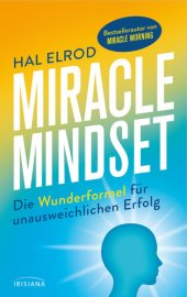 book Miracle Mindset: Die Wunderformel für unausweichlichen Erfolg--Mit 30-Tage-Programm