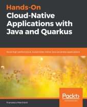 book Hands-On Cloud-Native Applications with Java and Quarkus: Build high performance, Kubernetes-native Java serverless applications