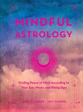 book Mindful Astrology: Finding Peace of Mind According to Your Sun, Moon, and Rising Sign