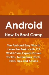 book Android How to Boot Camp: The Fast and Easy Way to Learn the Basics with 116 World Class Experts Proven Tactics, Techniques, Facts, Hints, Tips and Advice