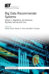 book Big Data Recommender Systems, Volume 1: Algorithms, Architectures, Big Data, Security and Trust