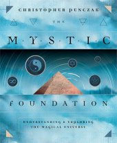 book The Mystic Foundation: Understanding and Exploring the Magical Universe