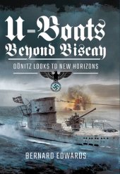 book U-Boats Beyond Biscay: Dönitz Looks to New Horizons