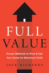 book Full Value: Proven Methods to Price and Sell Your Home for Maximum Profit