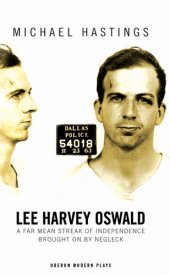 book Lee Harvey Oswald: A Far Mean Streak of Independence Brought On By Negleck