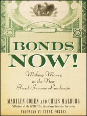 book Bonds Now!: Making Money in the New Fixed Income Landscape