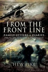 book From the Front Line: Family Letters & Diaries: 1900 to the Falklands & Afghanistan