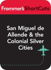 book San Miguel de Allende & the Colonial Silver Cities, Mexico