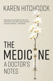 book The Medicine: A Doctor's Notes