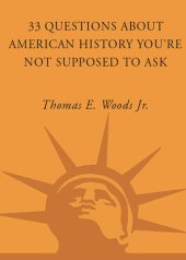 book 33 Questions about American History You're Not Supposed to Ask