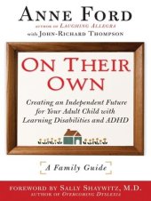 book On Their Own: Creating an Independent Future for Your Adult Child With Learning Disabilities and ADHD: A Family Guide