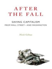 book After the Fall: Saving Capitalism from Wall Street—and Washington