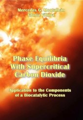 book Phase Equilibria With Supercritical Carbon Dioxide: Application to the Components of a Biocatalytic Process