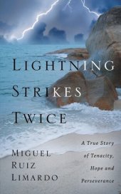 book Lightning Strikes Twice: A True Story of Tenacity, Hope, and Perseverance