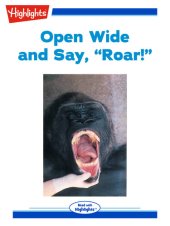 book Open Wide and Say Roar