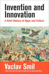 book Invention and Innovation: A Brief History of Hype and Failure