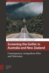 book Screening the Gothic in Australia and New Zealand: Contemporary Antipodean Film and Television