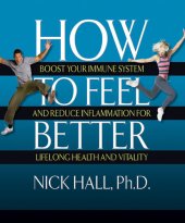 book How to Feel Better: Boost Your Immune System and Reduce Inflammation for Lifelong Health and Vitality