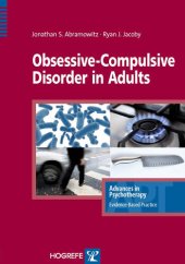 book Obsessive-Compulsive Disorder in Adults, in the series Advances in Psychotherapy: Evidence-Based Practice