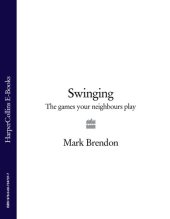 book Swinging: The Games Your Neighbours Play