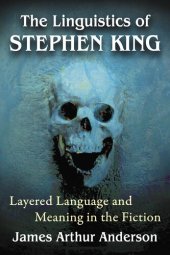 book The Linguistics of Stephen King: Layered Language and Meaning in the Fiction