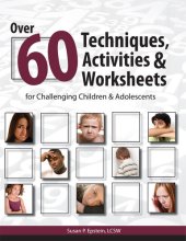 book Over 60 Techniques, Activities & Worksheets for Challenging Children & Adolescents