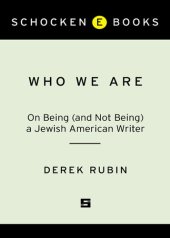 book Who We Are: On Being (and Not Being) a Jewish American Writer