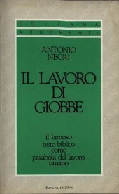 book Il lavoro di Giobbe. Il famoso testo biblico come parabola del lavoro umano