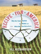 book Recipe for America: Why Our Food System is Broken and What We Can Do to Fix It