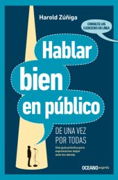 book Hablar bien en público de una vez por todas. Una guía práctica para expresarnos mejor ante los demás